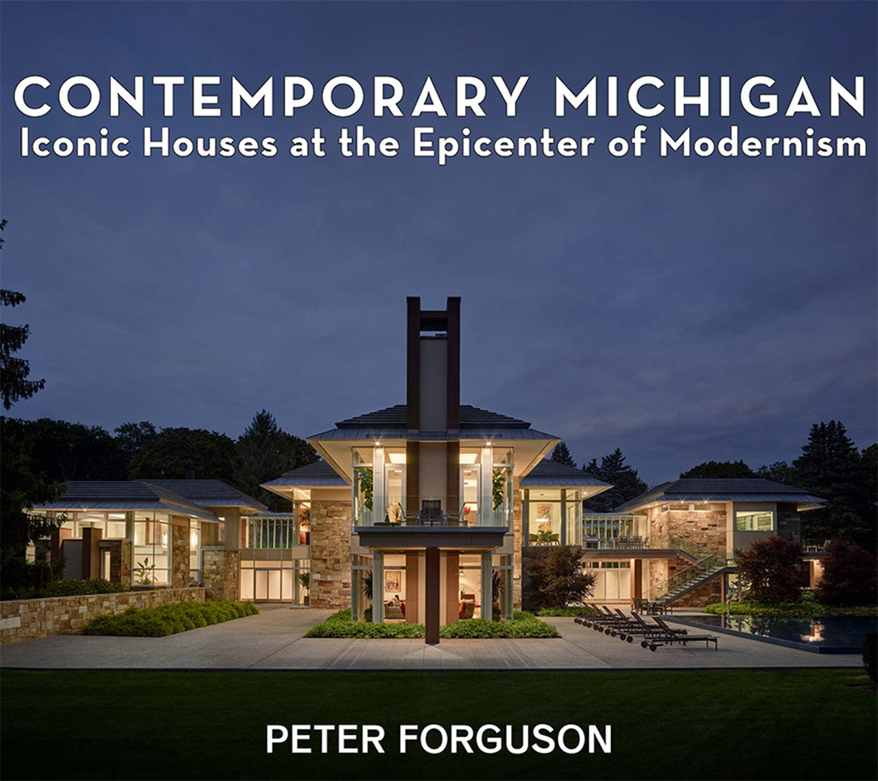 Contemporary Michigan: Iconic Houses at the Epicenter of Modernism